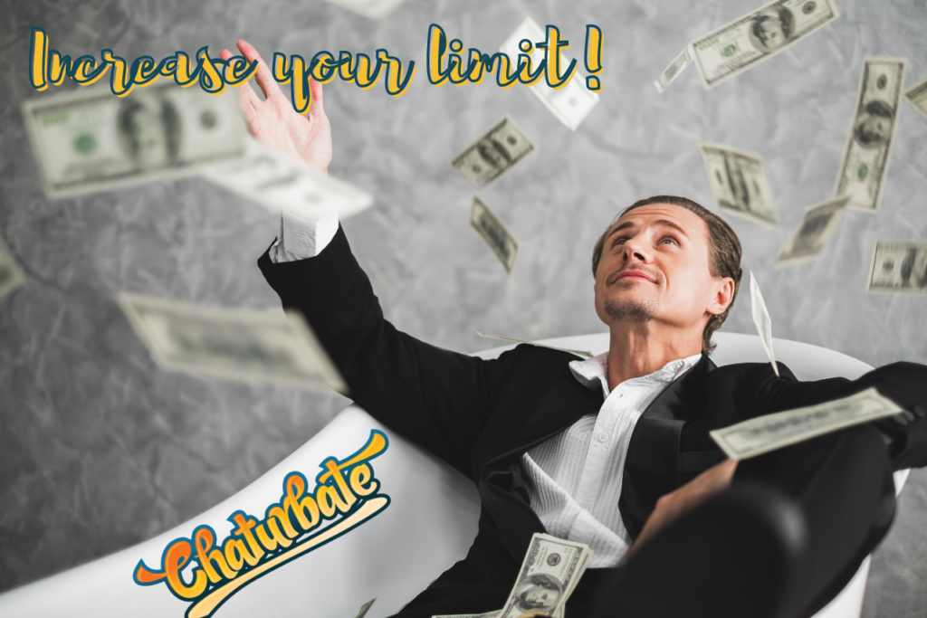 Increase your limit on chaturbate